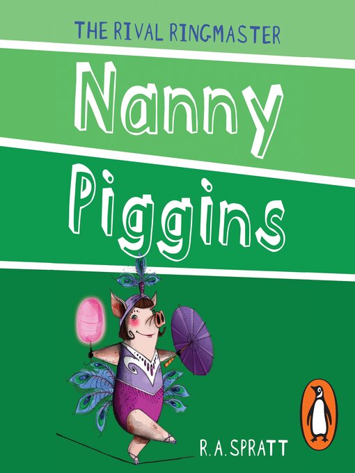 Title details for Nanny Piggins and the Rival Ringmaster by R.A. Spratt - Available